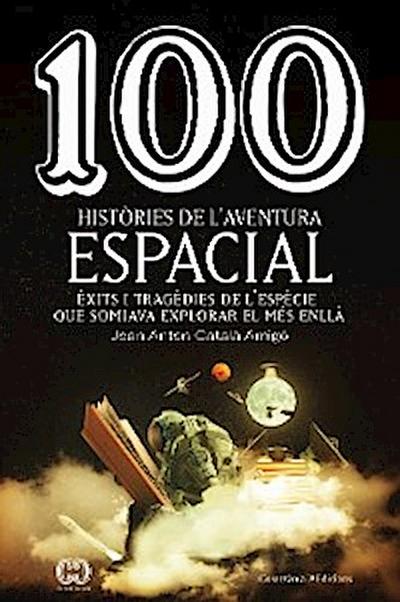 100 històries de l’aventura espacial