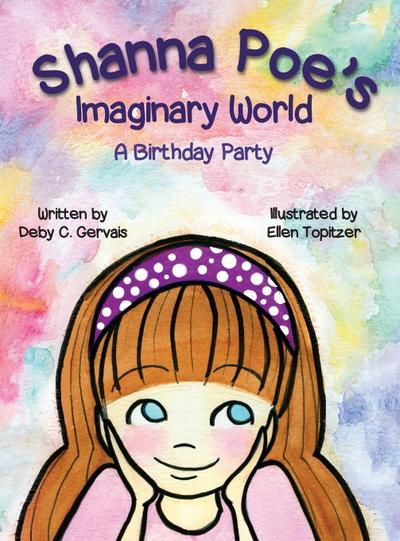 Shanna Poe’s Imaginary World A Birthday Party