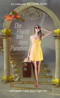 Die Flucht aus dem Paradies ...