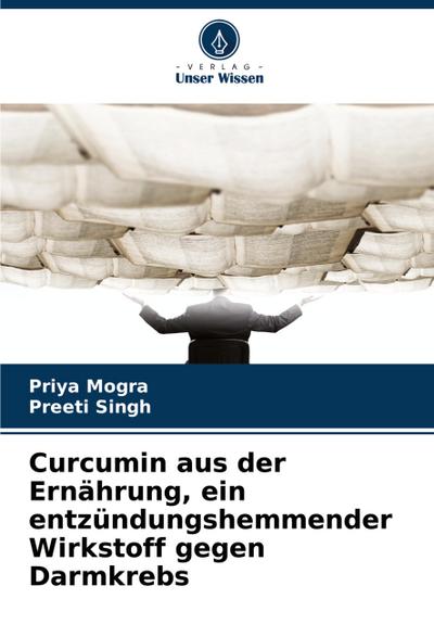 Curcumin aus der Ernährung, ein entzündungshemmender Wirkstoff gegen Darmkrebs