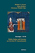 Europa 1215: Politik, Kultur und Literatur zur Zeit des IV. Laterankonzils Michele C Ferrari Editor