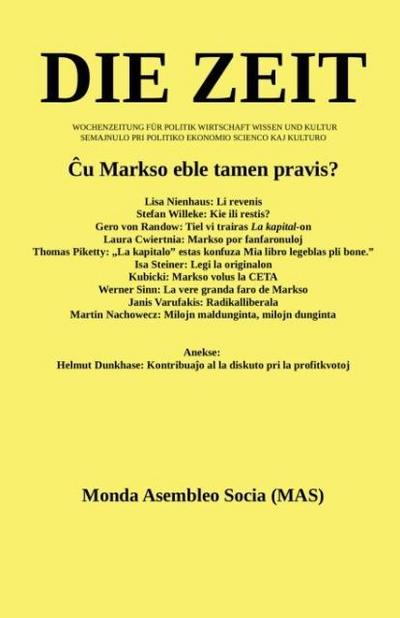 &#264;u Markso eble tamen pravis?: Lisa Nienhaus; Stefan Willeke; Gero von Randow; Laura Cwiertnia; Thomas Piketty; Isa Steiner; Kubicki; Werner Sinn;