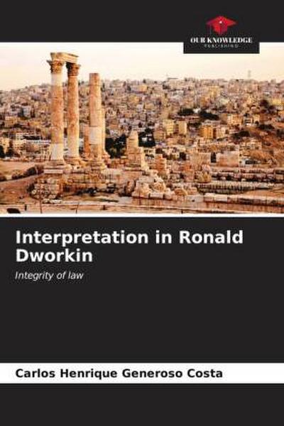 Interpretation in Ronald Dworkin