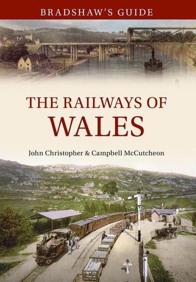 Bradshaw’s Guide the Railways of Wales: Volume 7