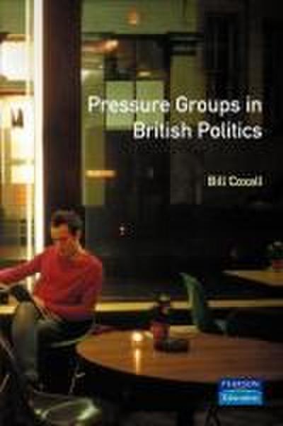 Pressure Groups in British Politics [Taschenbuch] by Coxall, W. N.; Coxall, Bill