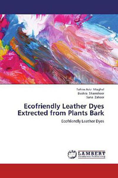 Ecofriendly Leather Dyes Extrected from Plants Bark