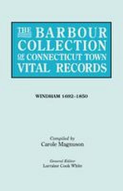 Barbour Collection of Connecticut Town Vital Records. [54] Windham, 1692-1850
