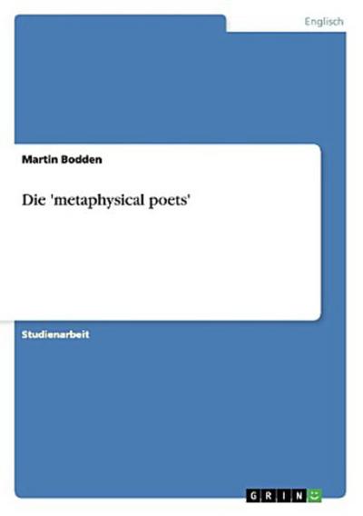 Die ’metaphysical poets’