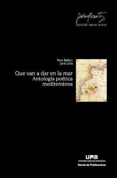 Que van a dar en la mar : antología poética mediterránea