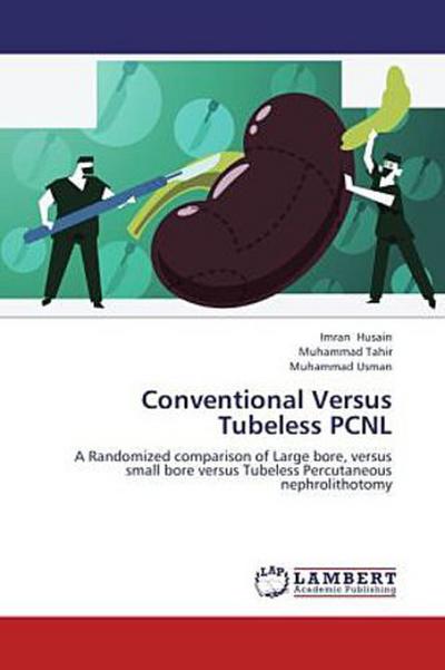 Conventional Versus Tubeless PCNL