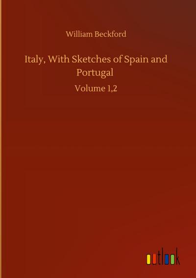Italy, With Sketches of Spain and Portugal