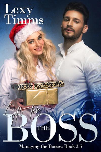 Gift for the Boss - Novella 3.5 (Managing the Bosses Series)