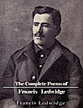 The Complete Poems of Francis Ledwidge