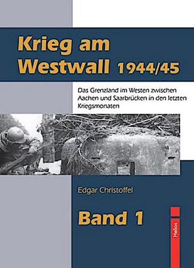 Krieg am Westwall 1944/45