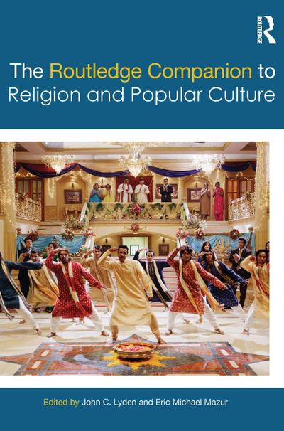 The Routledge Companion to Religion and Popular Culture