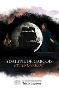 Adalyne de Garçois et l’enlèvement