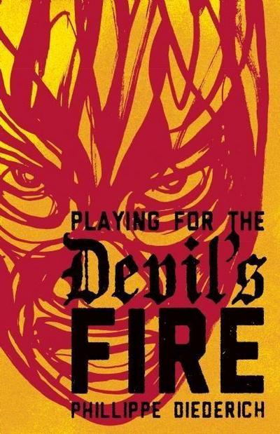 Playing for the Devil’s Fire