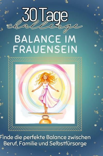Balance im Frauensein