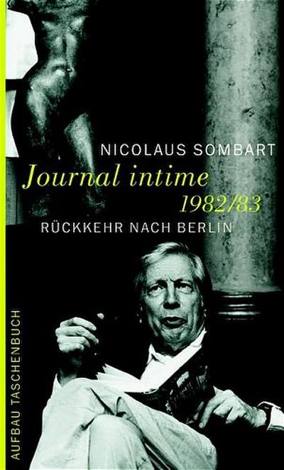 Journal intime 1982/83: Rückkehr nach Berlin