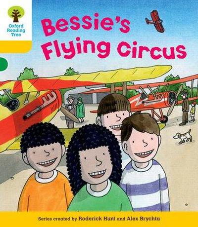 Oxford Reading Tree: Level 5: Decode and Develop Bessie’s Flying Circus