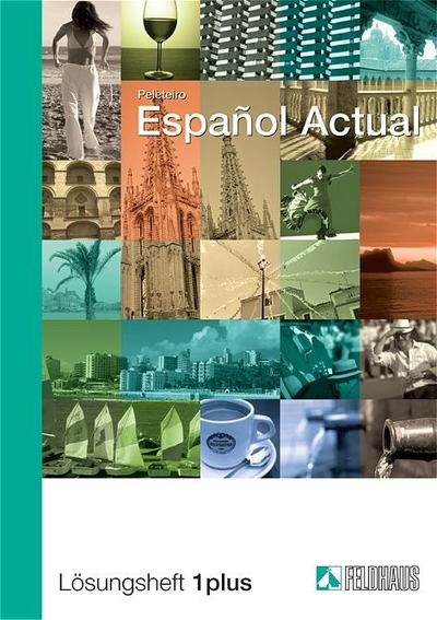 Español Actual: Lösungsheft 1 plus. Spanisch für Anfänger