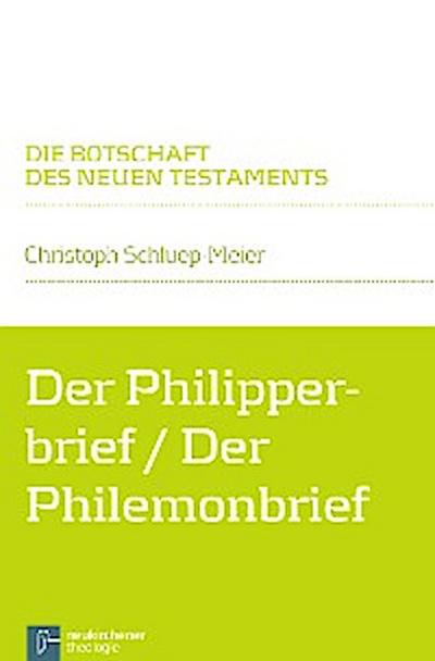 Der Philipperbrief / Der Philemonbrief