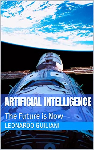 Artificial Intelligence The Future is Now