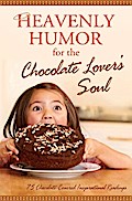 Heavenly Humor for the Chocolate Lover’s Soul
