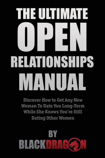 The Ultimate Open Relationships Manual