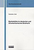 Besitzdelikte im deutschen und US-amerikanischen S