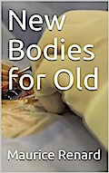 New Bodies for Old