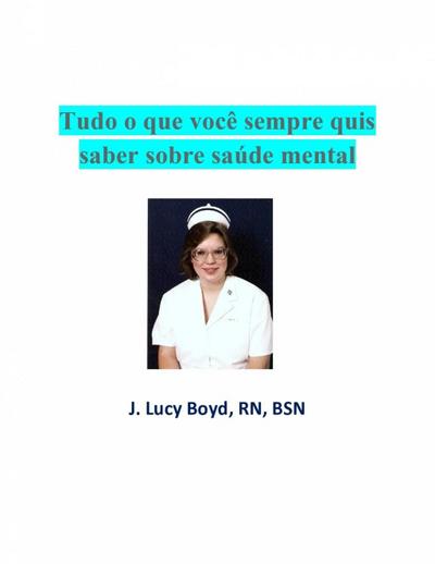 Tudo O Que Você Sempre Quis Saber Sobre Saúde Mental