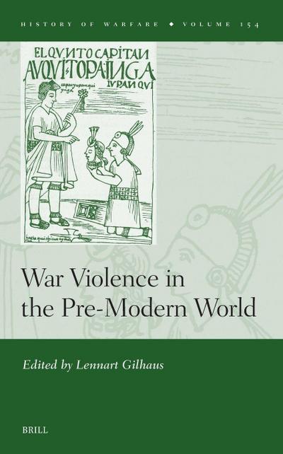 War Violence in the Pre-Modern World