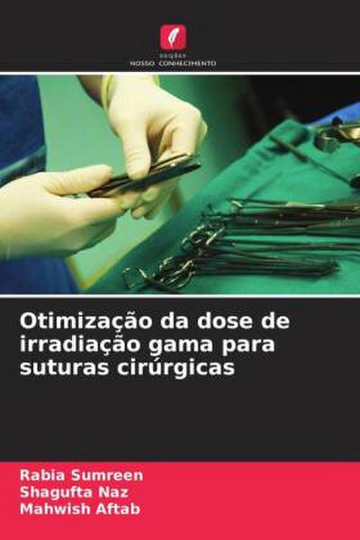 Otimização da dose de irradiação gama para suturas cirúrgicas