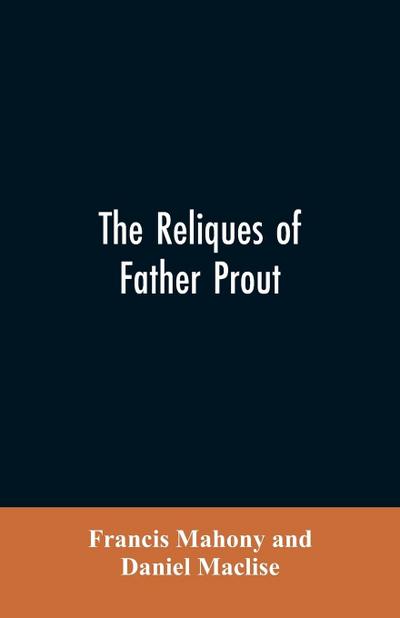 The reliques of Father Prout