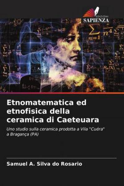 Etnomatematica ed etnofisica della ceramica di Caeteuara