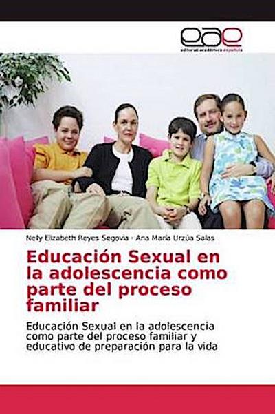Educación Sexual en la adolescencia como parte del proceso familiar