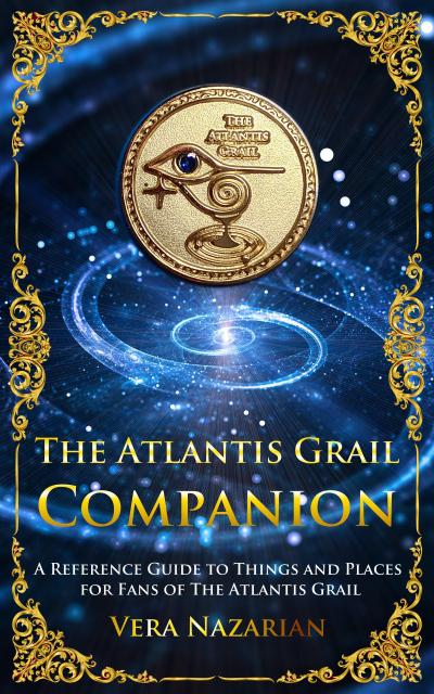 The Atlantis Grail Companion (The Atlantis Grail Superfan Extras)