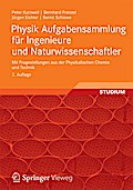 Physik Aufgabensammlung für Ingenieure und Naturwissenschaftler