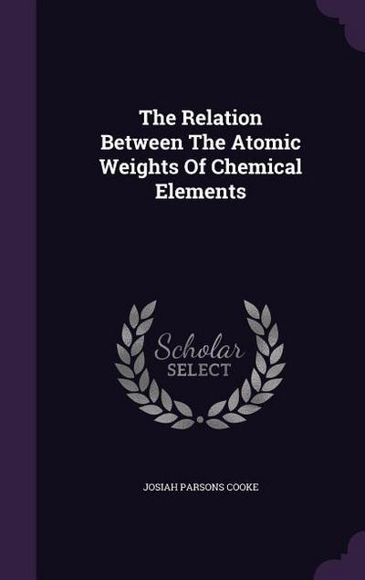 The Relation Between The Atomic Weights Of Chemical Elements
