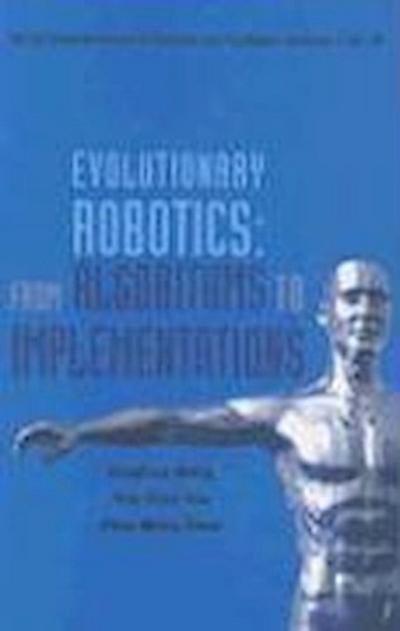 Evolutionary Robotics: From Algorithms to Implementations