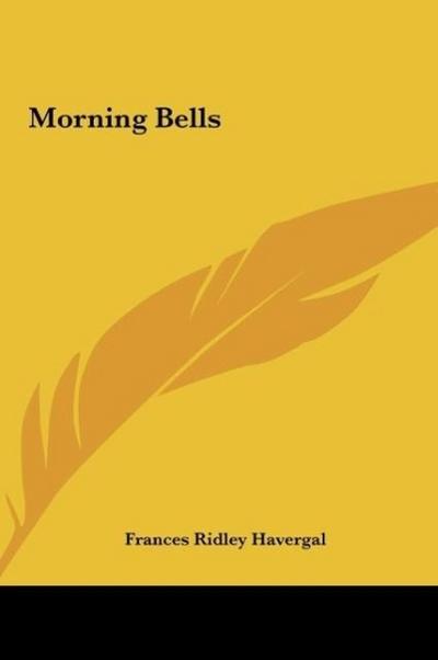 Morning Bells - Frances Ridley Havergal