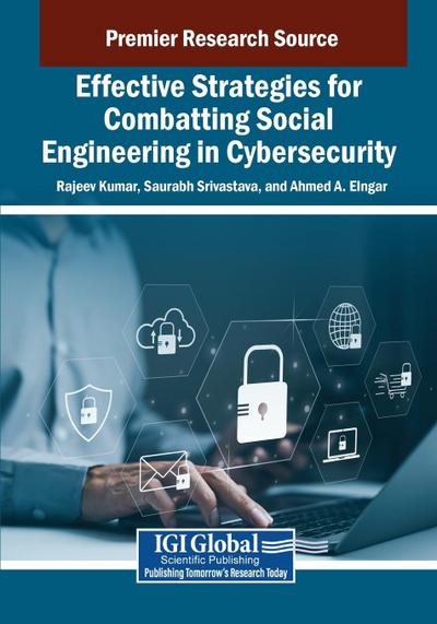Effective Strategies for Combatting Social Engineering in Cybersecurity