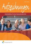 Aufzeichnungen - Arbeitsblätter für den Deutschunterricht