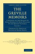The Greville Memoirs - Volume 5