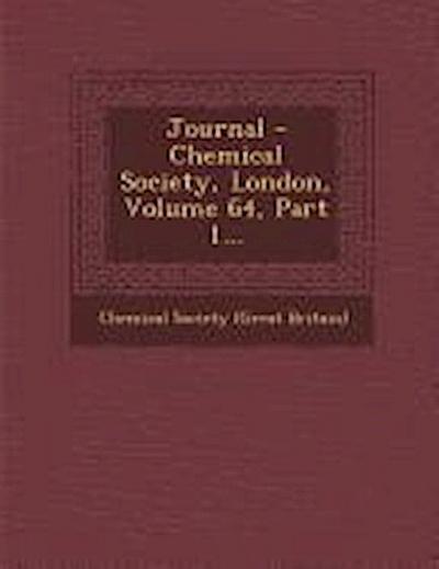 Journal - Chemical Society, London, Volume 64, Part 1...