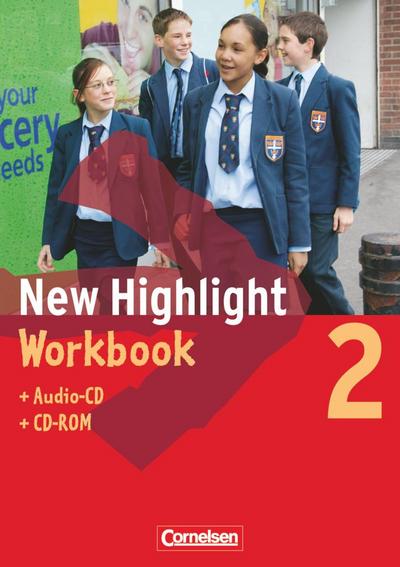 New Highlight 2. 6. Schuljahr. Workbook mit Lieder- und Text-CD und CD-ROM. Allgemeine Ausgabe