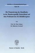 Die Finanzierung des Rundfunks in der Bundesrepublik.