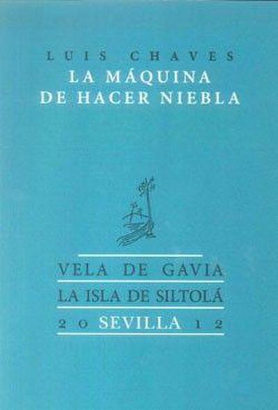 La máquina de hacer niebla : (selección de poesía)