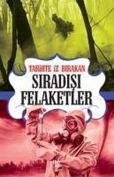 Tarihte Iz Birakan Siradisi Felaketler